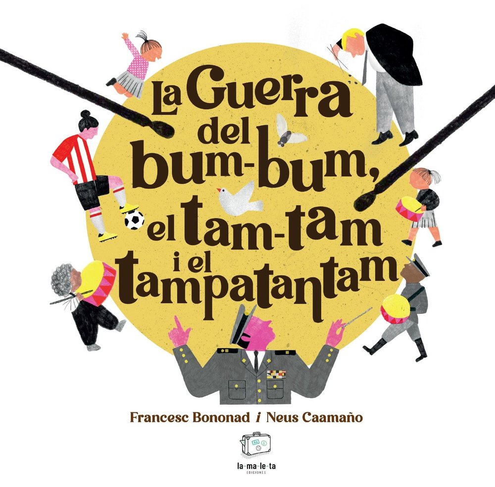 LA GUERRA DEL BUM-BUM, EL TAM-TAM I EL TAMPATANTAM, de BONONAD, FRANCESC | portada del libro