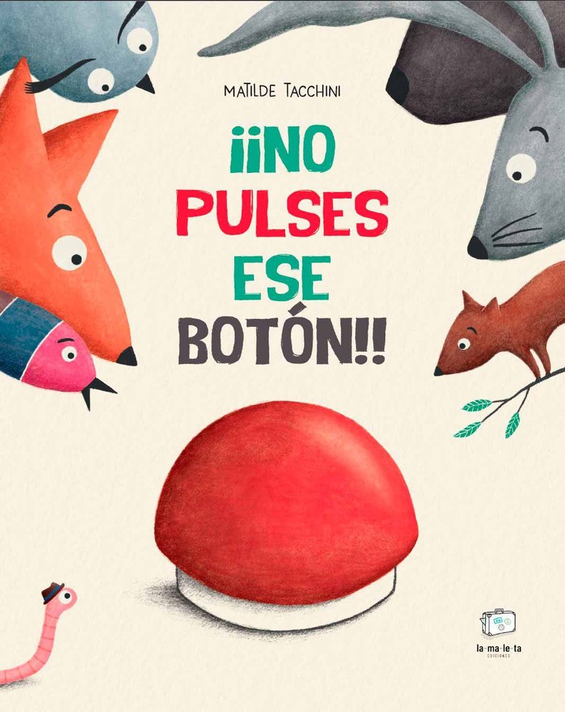 ¡¡NO PULSES ESE BOTON!!, de TACCHINI, MATILDE | portada del libro