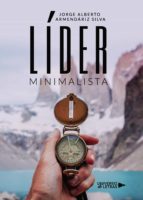 Líder minimalista, de JORGE ALBERTO ARMENDARIZ SILVA | portada del libro