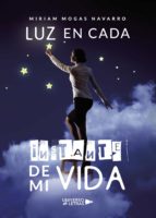 Luz en cada instante de mi vida, de MIRIAM MOGAS NAVARRO | portada del libro