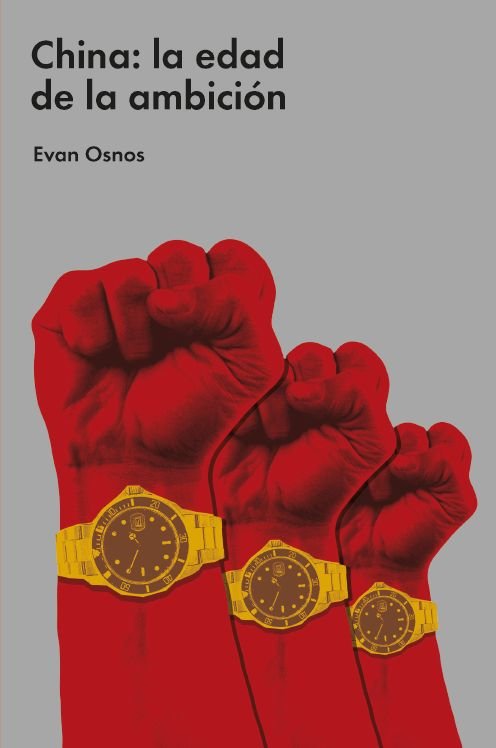 CHINA: LA EDAD DE LA AMBICION, de OSNOS, EVAN | portada del libro