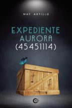 (I.B.D.) EXPEDIENTE AURORA (45451114), de MAY ARTILLO | portada del libro