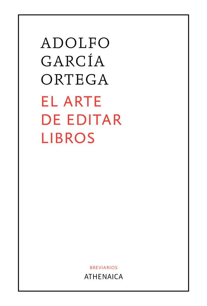 El arte de editar libros, de García Ortega, Adolfo | portada del libro
