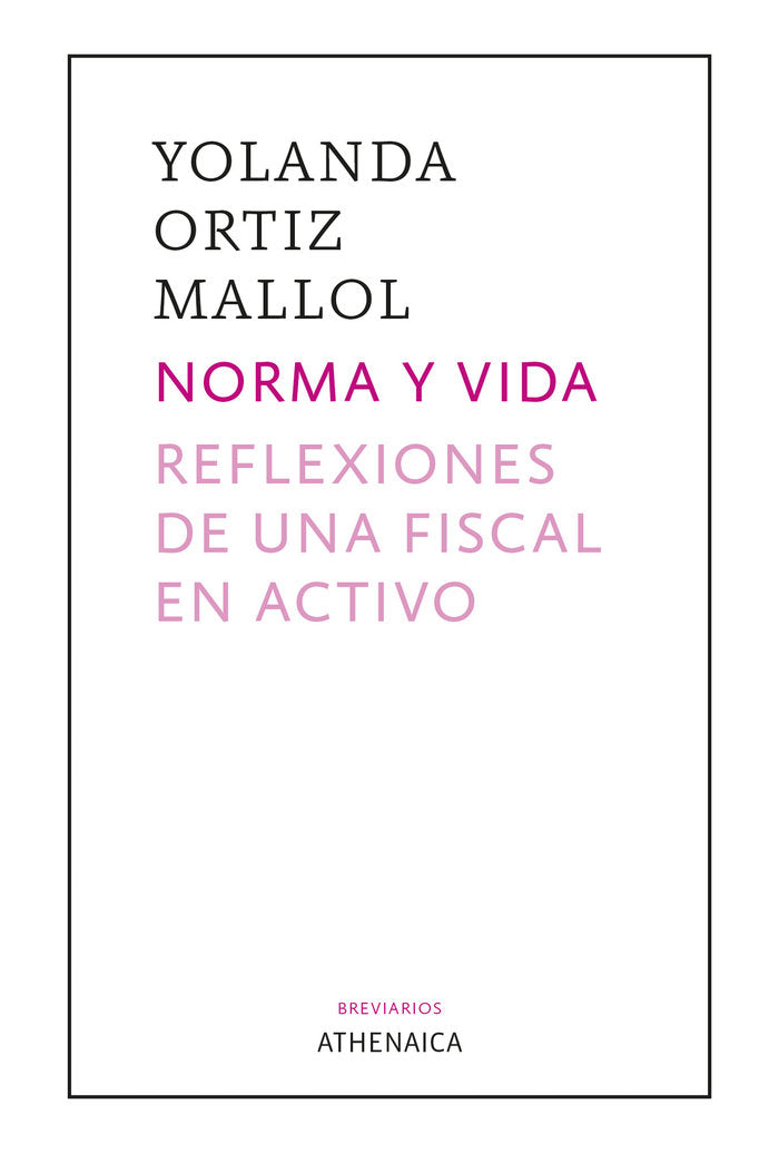 Norma y vida. Reflexiones de una fiscal en activo, de Ortiz Mallol, Yolanda | portada del libro