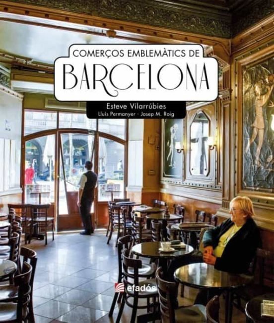 COMERÇOS EMBLEMATICS DE BARCELONA, de PERMANYER | portada del libro