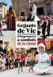 GEGANTS DE VIC, de DE ROCAFIGUERA I GARCIA | portada del libro