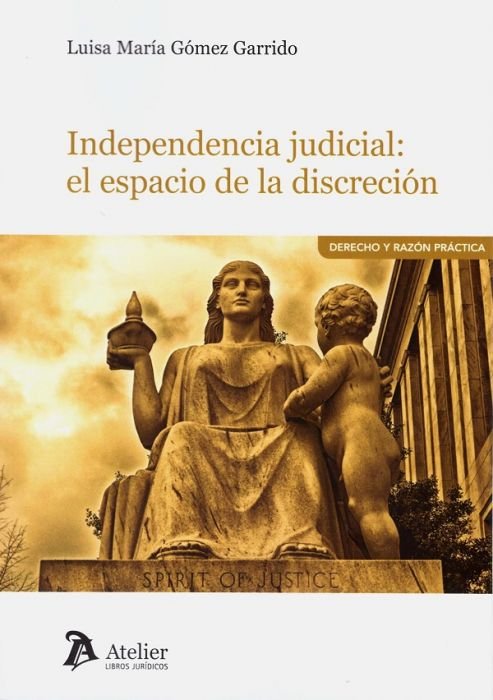 Independencia judicial: el espacio de la discreción, de Gómez Garrido, Luisa Maria | portada del libro