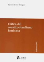 Crítica del constitucionalismo feminista, de Ignacio Álvarez Rodríguez | portada del libro
