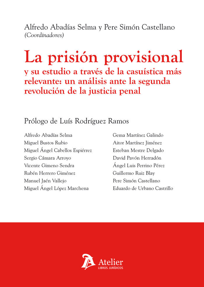 La prisión provisional y su estudio a través de la casuística más relevante:, de Abadías Selma, Alfredo | portada del libro