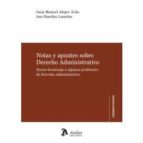 Notas y apuntes sobre Derecho Administrativo., de Juan Manuel Alegre Ávila | portada del libro