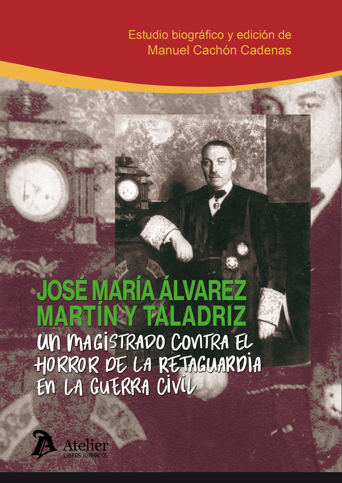 Un magistrado contra el horror de la retaguardia en la guerra civil, de Álvarez Martín y Taladriz# | portada del libro
