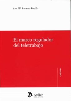 EL MARCO REGULADOR DEL TELERABAJO, de ANA M. ROMERO BURILLO | portada del libro