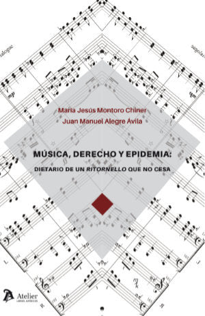 MUSICA DERECHO Y EPIDEMIA DIETARIO DE UN RITORNELLO QUE NO, de MARIA JESUS MONTORO CHINER | portada del libro