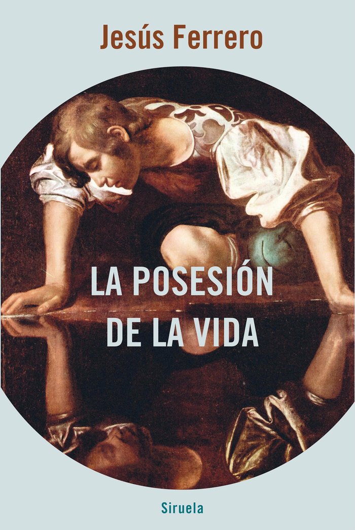 La posesión de la vida, de Ferrero, Jesús | portada del libro
