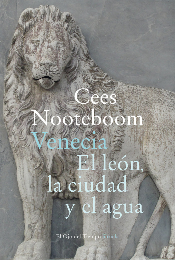 Venecia. El león, la ciudad y el agua, de Nooteboom, Cees | portada del libro