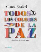 TODOS LOS COLORES DE LA PAZ, de Gianni Rodari | portada del libro