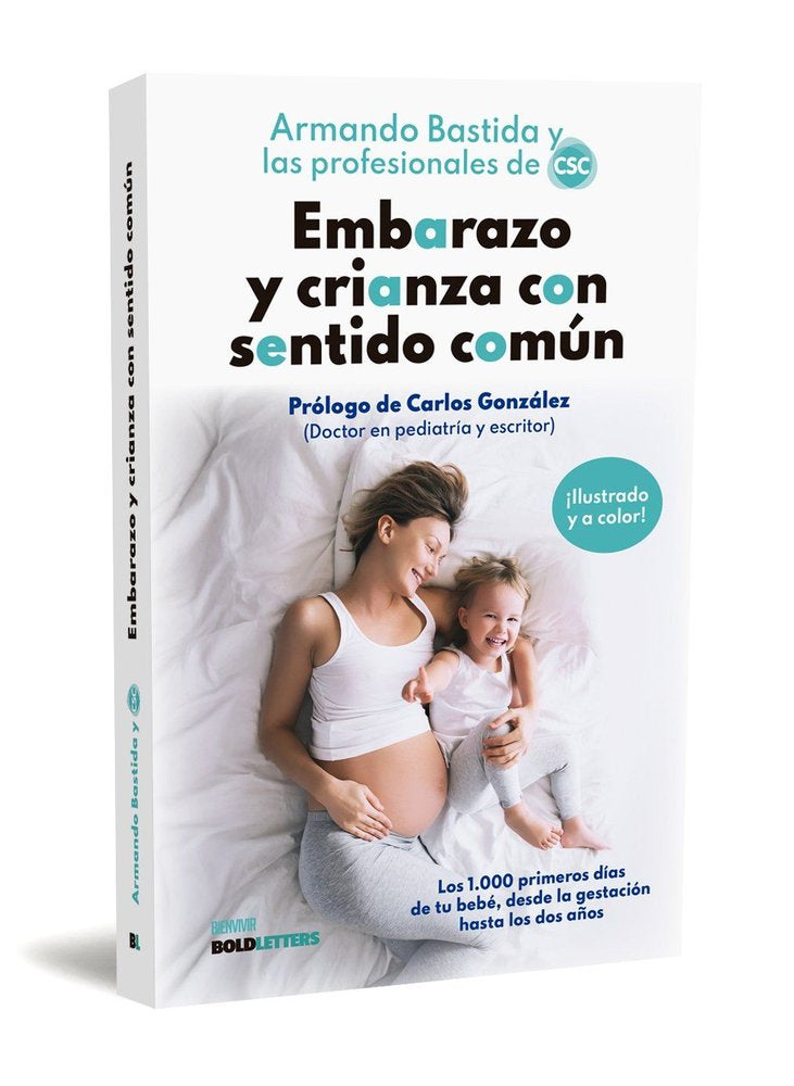 EMBARAZO Y CRIANZA CON SENTIDO COMUN, de BASTIDA, ARMANDO | portada del libro