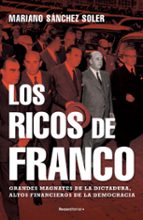 Los ricos de Franco, de Mariano Sánchez Soler | portada del libro