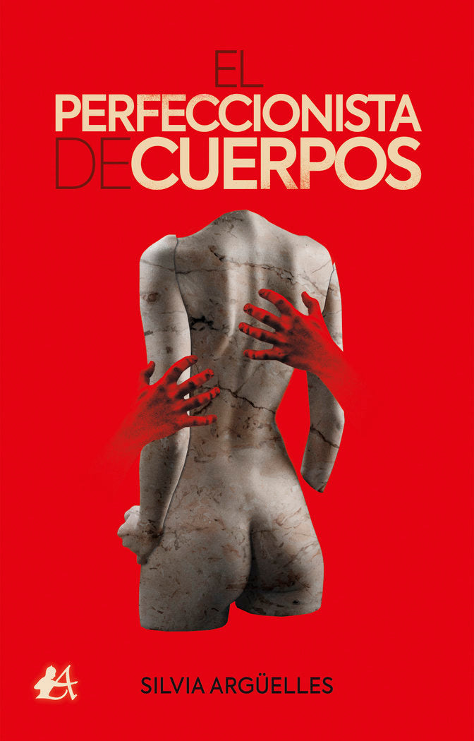 El perfeccionista de cuerpos, de Argüelles, Silvia | portada del libro