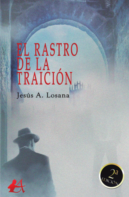 El rastro de la traición, de Losana, Jesús A. | portada del libro