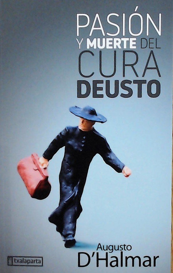 Pasión y muerte del cura Deusto, de DHalmar, Augusto | portada del libro