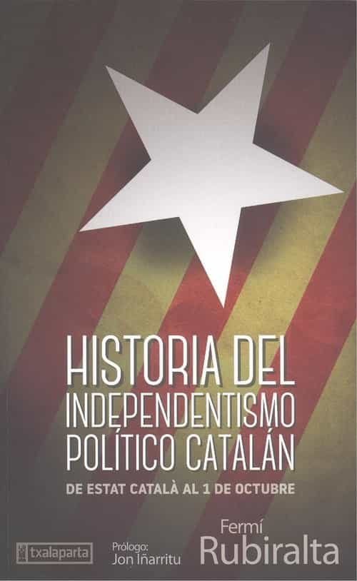 Historia del independentismo político catalán, de Rubiralta i Casas, Fermí | portada del libro