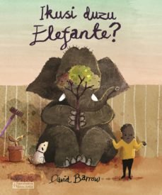 Ikusi duzu Elefante?, de Barrow, David | portada del libro