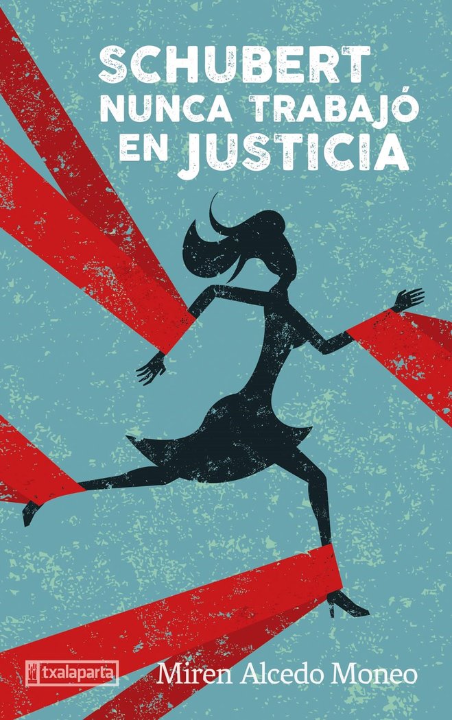 SCHUBERT NUNCA TRABAJO EN JUSTICIA, de ALCEDO | portada del libro
