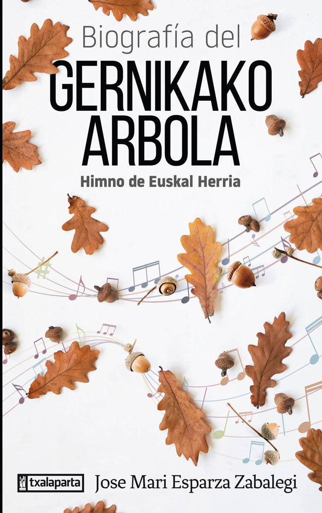 BIOGRAFIA DEL GERNIKAKO ARBOLA, de ESPARZA ZABALEGI, JOSE MARI | portada del libro