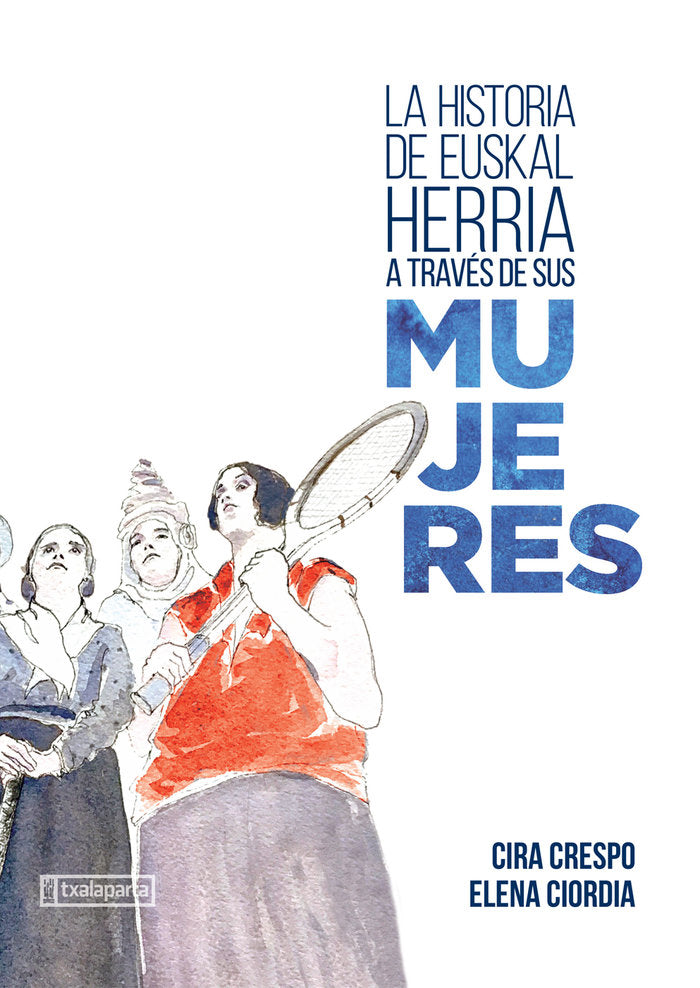 H DE EUSKAL HERRIA A TRAVES DE SUS MUJERES, de CRESPO CABILLO, CIRA | portada del libro