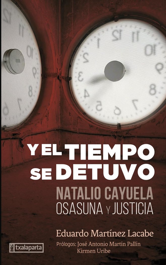 Y el tiempo se detuvo, de CHUECA INTXUSTA, JOSU | portada del libro