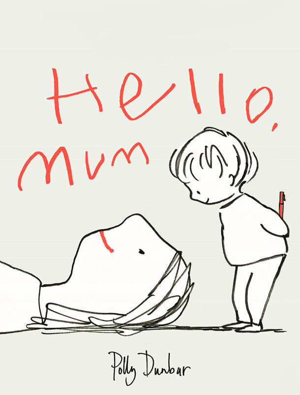 HELLO MUM, de DUNBAR,POLLY | portada del libro