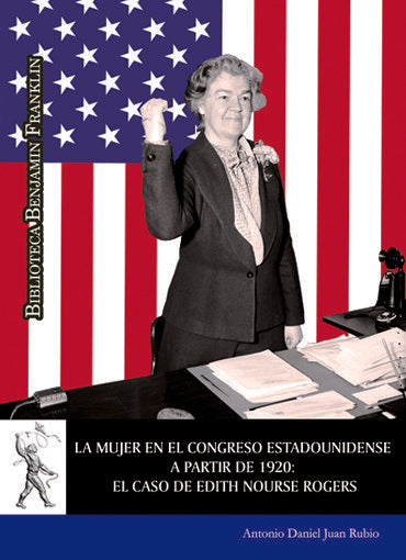LA MUJER EN EL CONGRESO ESTADOUNIDENSE A PARTIR DE 1920, de ANTONIO DANIEL JUAN RUBIO | portada del libro