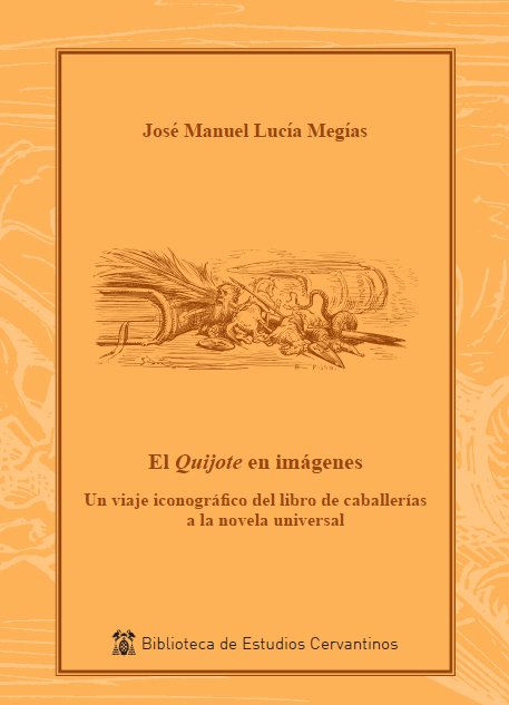 EL QUIJOTE EN IMAGENES, de LUCIA MEGIAS, JOSE MANUEL | portada del libro