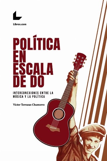 Política en escala de do, de Terrazas Chamorro, Víctor | portada del libro
