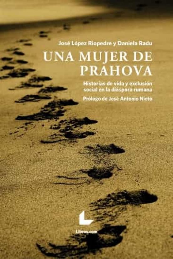 Una mujer de Prahova, de López Riopedre, José | portada del libro