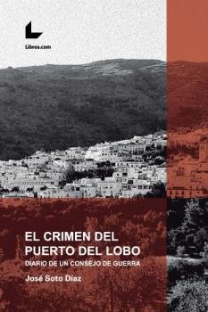 EL CRIMEN DEL PUERTO DEL LOBO, de SOTO DIAZ , JOSE | portada del libro
