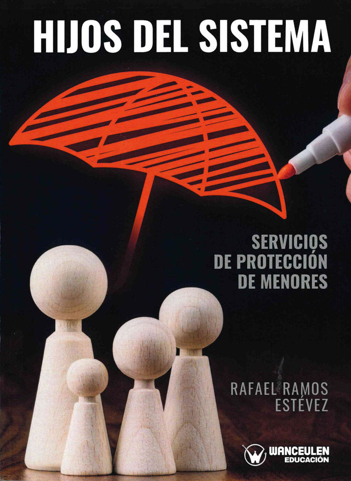 Hijos del sistema. Servicios de protección de menores, de Ramos Estévez, Rafael | portada del libro