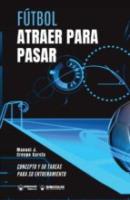 Fútbol atraer para pasar, de MANUEL J. CRESPO GARCIA | portada del libro