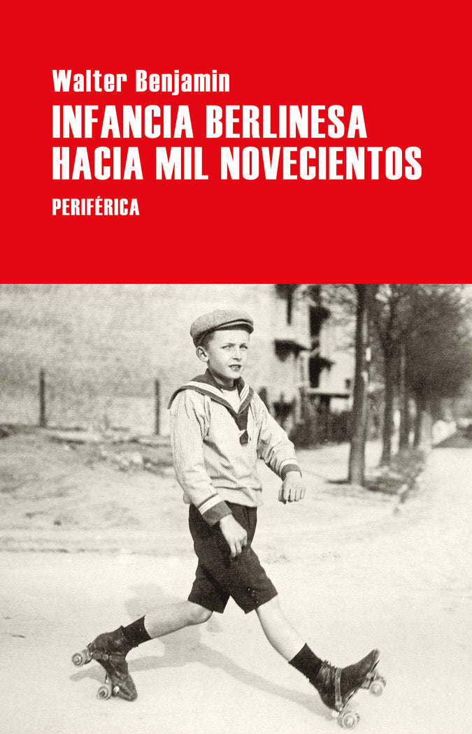 Infancia berlinesa hacia mil novecientos, de Benjamin, Walter | portada del libro