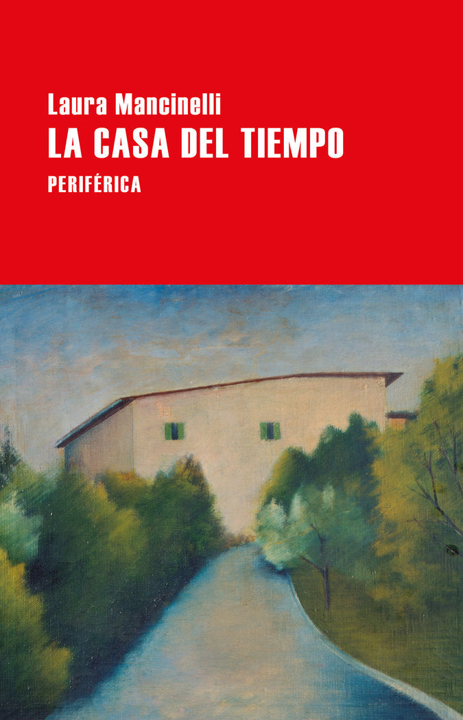 LA CASA DEL TIEMPO, de MANCINELLI, LAURA | portada del libro