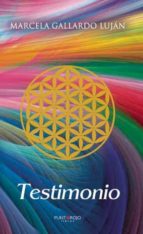 Testimonio, de MARCELA GALLARDO LUJAN | portada del libro