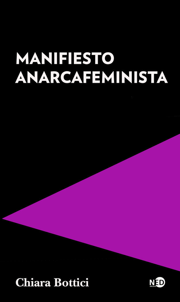 MANIFIESTO ANARCAFEMINISTA, de BOTTICI, CHIARA | portada del libro