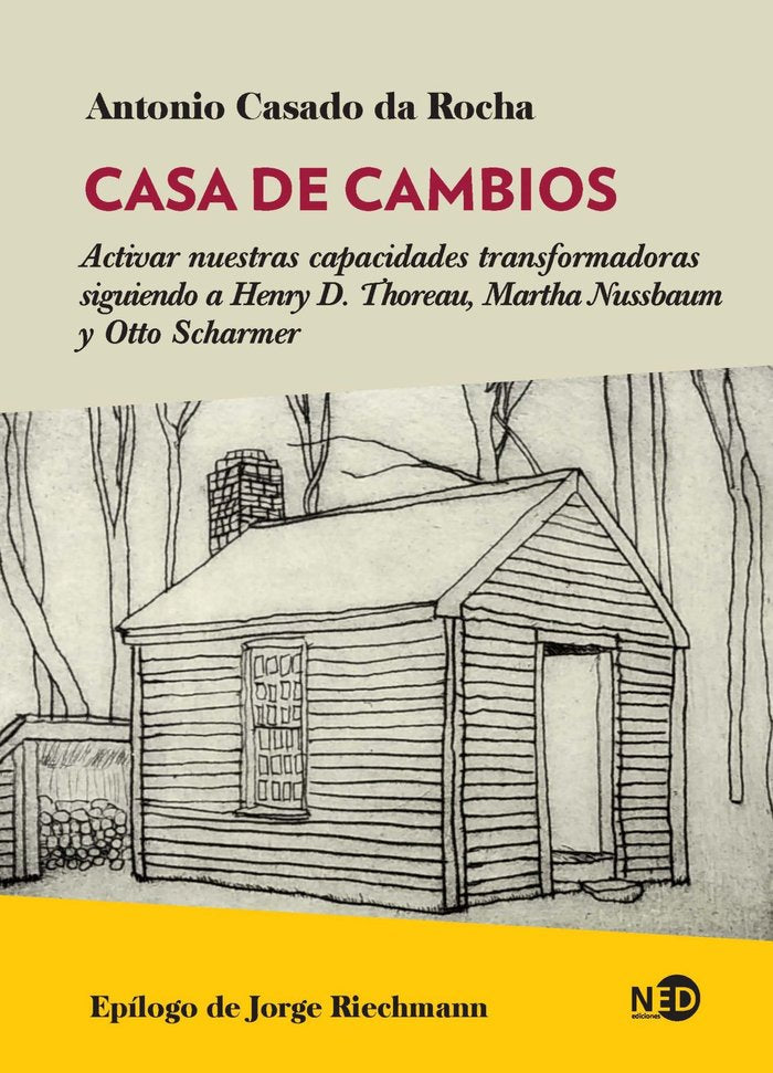 CASA DE CAMBIOS:ACTIVAR NUESTRAS CAPACIDADES TRANSFORMADORA, de CASADO DA ROCHA, ANTONIO | portada del libro