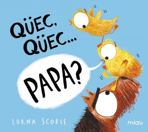 Qüec, qüecà papa?, de Scobie, Lorna | portada del libro