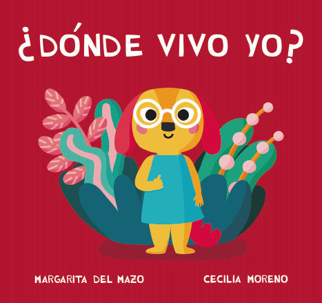 ¿Dónde vivo yo?, de Del Mazo, Margarita | portada del libro