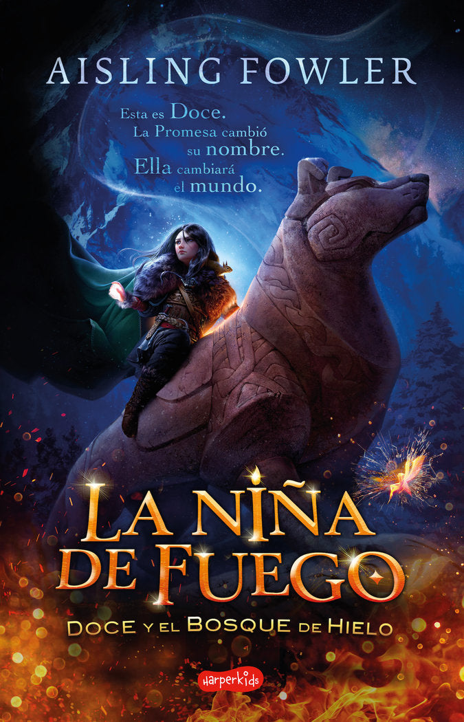 LA NIÑA DE FUEGO DOCE Y EL BOSQUE DE HIELO, de FOWLER, AISLING | portada del libro