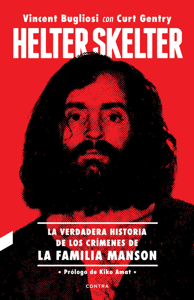 Helter Skelter: La verdadera historia de los crímenes de la Familia Manson, de Bugliosi, Vincent | portada del libro