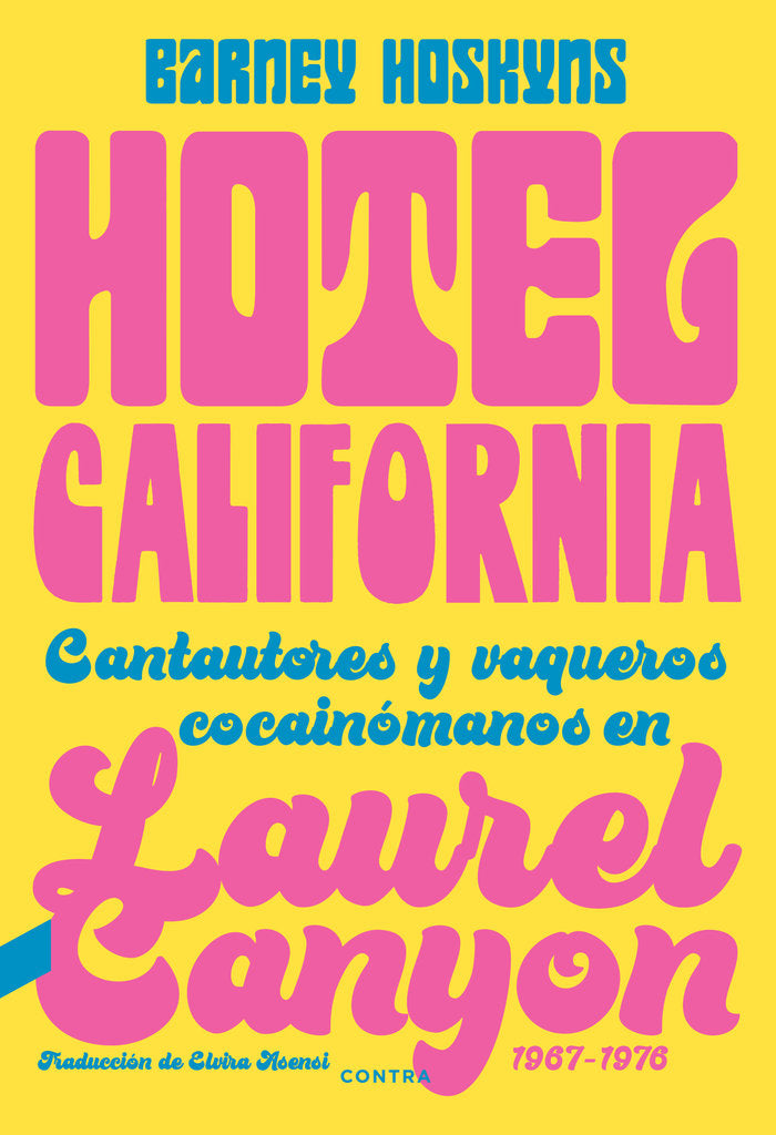 Hotel California, de Hoskyns, Barney | portada del libro