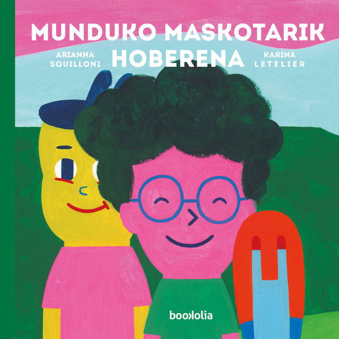 MUNDUKO MASKOTARIK HOBERENA, de SQUILLONI, ARIANNA | portada del libro
